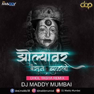 Zolyavar Basun -(Dhol tasha Mix) DJ Maddy Mumbai